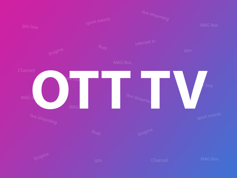 OTT Over The Top content